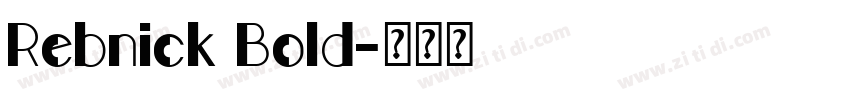 Rebnick Bold字体转换